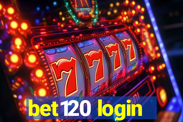 bet120 login